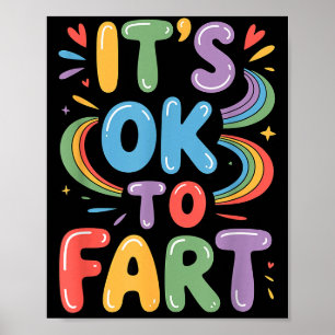 Es ist okay zu furzen Lustiges Gas Humor Design Fl Poster