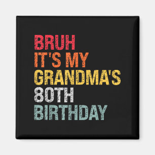 Es ist Oma's 80. Geburtstag Königin 80 Jahre Magnet