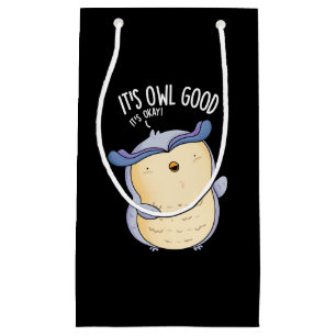 Es ist Owl Good Funny Bird Pun Dark BG Kleine Geschenktüte
