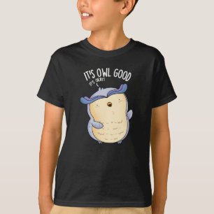 Es ist Owl Good Funny Bird Pun Dark BG T-Shirt