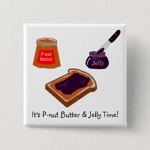 Es ist P-nut Butter & Jelly Time Button