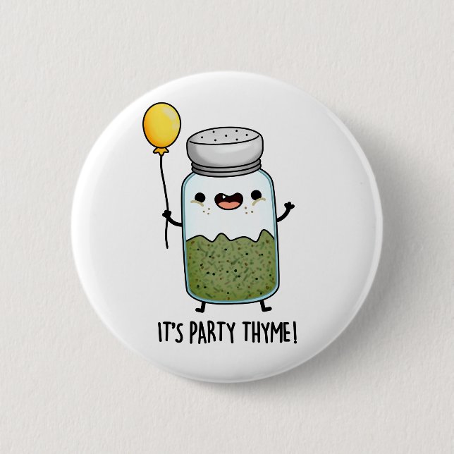 Es ist Party Thyme Funny Herb Pun Button (Vorderseite)