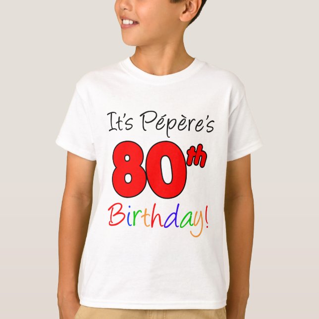 Es ist Peperes 80. Geburtstag T-Shirt (Vorderseite)