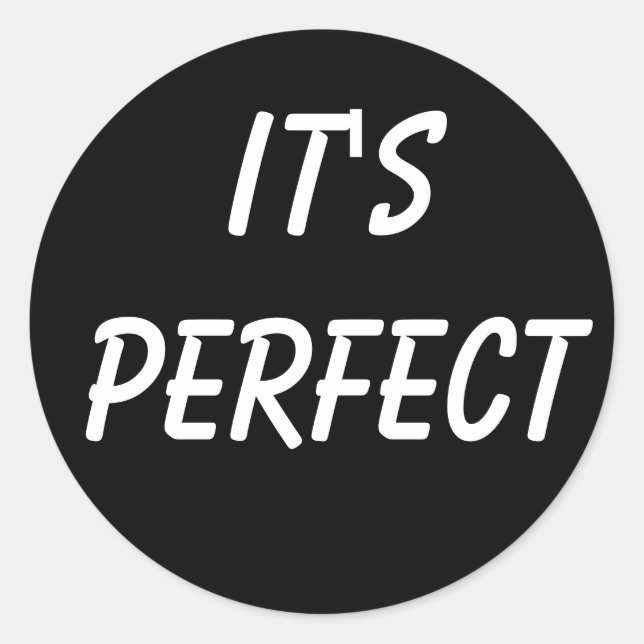 Es ist perfekt runder aufkleber (Vorderseite)