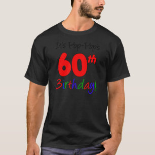 Es ist Pop Pops 60. Geburtstagsfeier T-Shirt