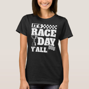 Es ist Race Day Y'all Car Racing Motocross Race Da T-Shirt