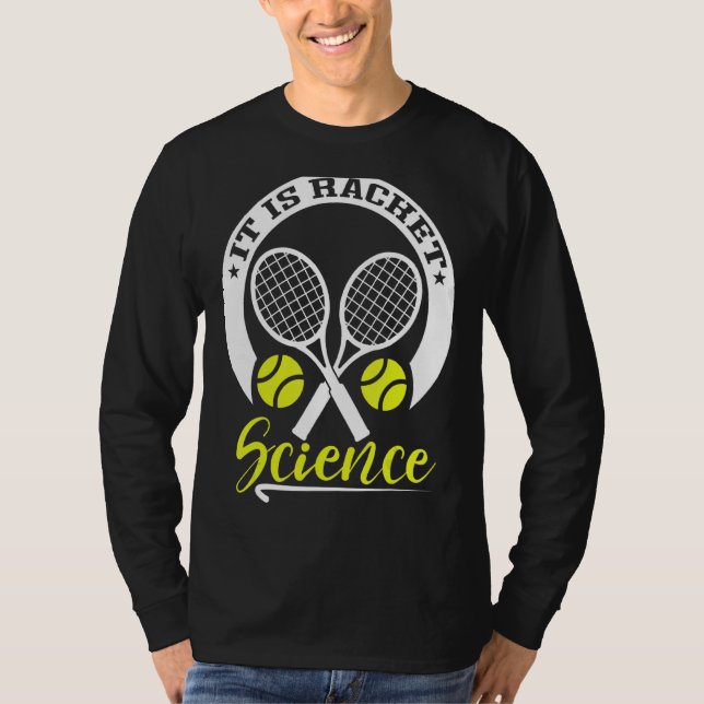 Es ist Racket Science Tennis T-Shirt (Vorderseite)