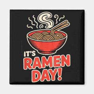 Es ist Ramen-Tag Asiatisches Essen Nudeln Suppen-S Magnet