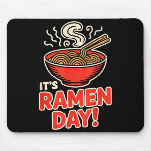 Es ist Ramen-Tag Asiatisches Essen Nudeln Suppen-S Mousepad