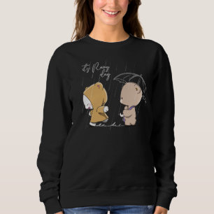 Es ist regnerisch Frauen Sweatshirt