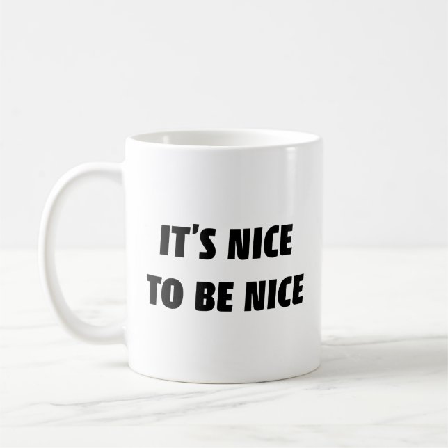 Es ist schön, eine nette Tasse zu sein (Links)
