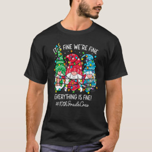Es ist schön, wir sind alles gut, Gnome 10th Gr T-Shirt