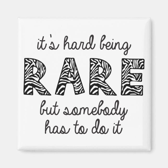 Es ist schwer, selten zu sein magnet (Vorne)