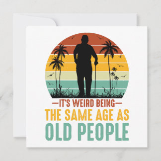 Es ist seltsam, das gleiche Alter wie alte Mensche Einladung
