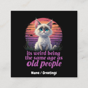 Es ist seltsam, das gleiche Alter wie alte Mensche Quadratische Visitenkarte