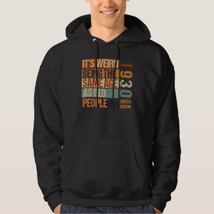 Es ist seltsam, das gleiche Alter zu haben wie alt Hoodie