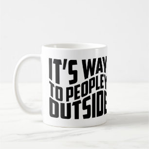 Es ist so, dass zu viele Leute außerhalb von Funny Kaffeetasse