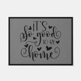 Es ist so gut, Zuhause zu sein Fußmatte