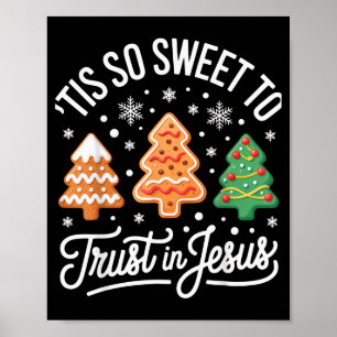 Es ist so süß, auf Jesus zu vertrauen für treuen C Poster