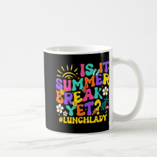 Es ist Sommerpause, aber Mittag Lady letzten Schul Kaffeetasse