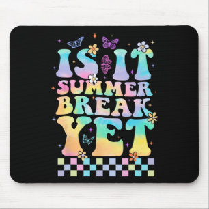 Es ist Sommerpause noch letzten Tag der Schule Leh Mousepad