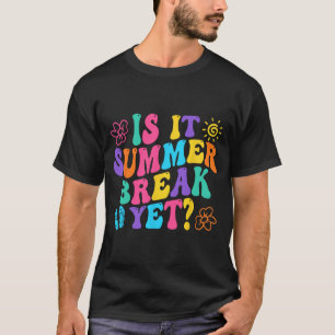 Es ist Sommerpause noch letzten Tag der Schule Leh T-Shirt