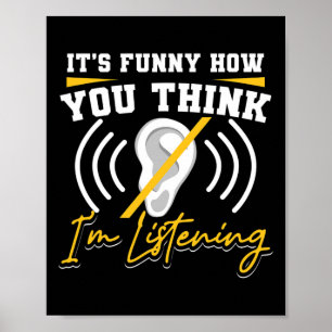 Es ist Spaß, wie Sie denken, ich höre ASL Deaf Awa Poster