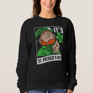 Es ist St Patrick's Day Green St. Patricks Day Irl Sweatshirt