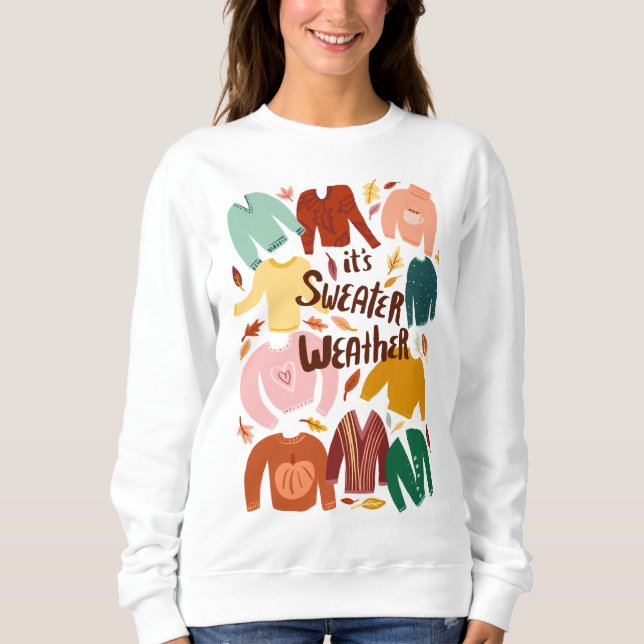 Es ist Sweater Weather Herbst Niedlich Sweatshirt (Vorderseite)