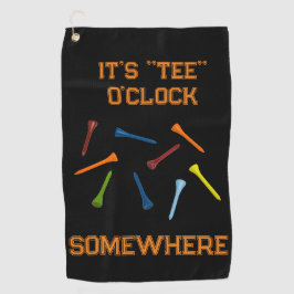Es ist "T-SHIRT" O'Clock Irgendwo T-Shirts Golfhandtuch