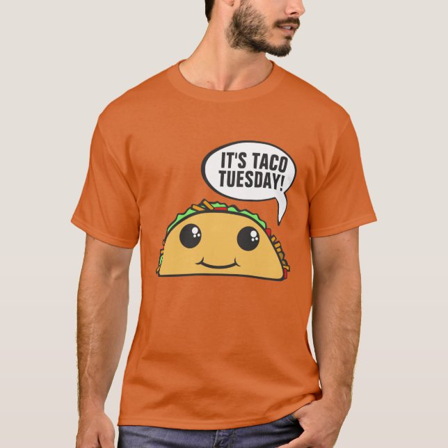 Es ist Taco Dienstag T - Shirt (Vorderseite)