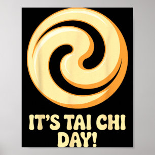 Es ist Tai Chi Tag Martial Arts Wellness Meditatio Poster
