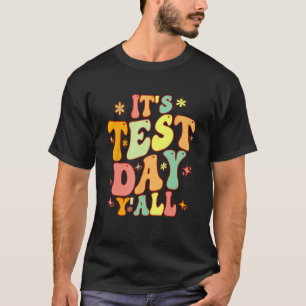 Es ist Testtag, an dem jeder lustige Testtag für d T-Shirt