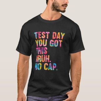 Es ist Testtag Du Schaffst Das Testtag Te T-Shirt