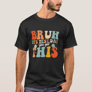 Es ist Testtag Du Schaffst Das Testtag Te T-Shirt