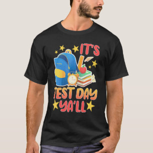 Es ist Testtag Y'all School Teacher Examination Pr T-Shirt