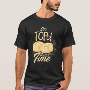 Es ist Tofu Time Funny Vegetarian Vegan T-Shirt