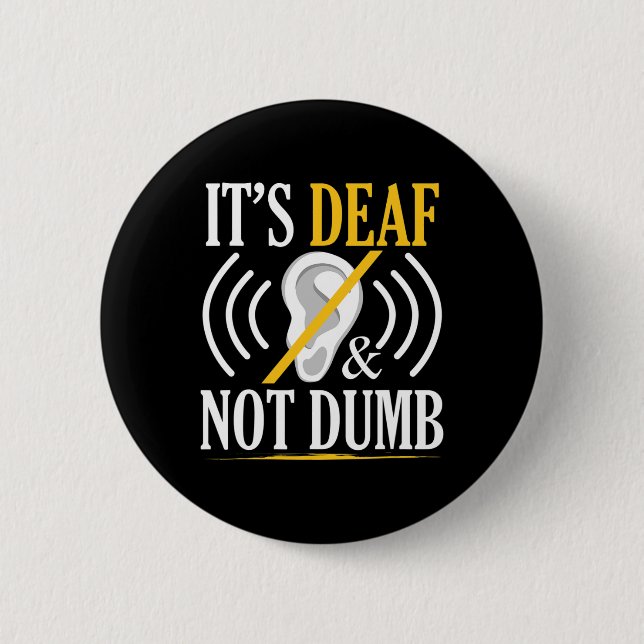 Es ist tot und nicht dumm ASL Deaf Sign Language D Button (Vorderseite)
