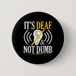 Es ist tot und nicht dumm ASL Deaf Sign Language D Button