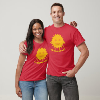 Es ist VERDAMMT HEISS! T-Shirt