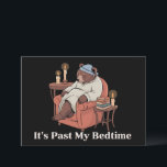 Es ist vergangen mein Bedtime lustige Schlampenbär Feiertagskarte<br><div class="desc">Es ist vergangen mein Bedtime Funny Sleppy Bär Meme Xmas Funny Sprichwort</div>