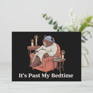 Es ist vergangen mein Bedtime lustige Schlampenbär Feiertagskarte