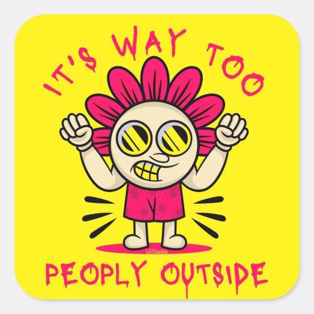 ES IST VIEL ZU MENSCHEN AUSSERHALB lustig niedlich Quadratischer Aufkleber (Vorderseite)