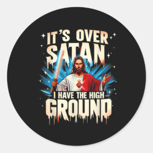 Es ist vorbei Satan ich habe das hohe Land Frohe O Runder Aufkleber