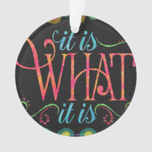 "Es ist, was es ist" Fun Black Ornament
