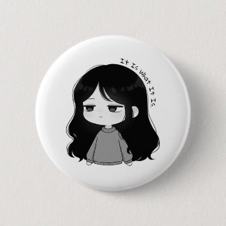 Es ist was es ist - nachvollziehbare Chibi-Mädchen Button