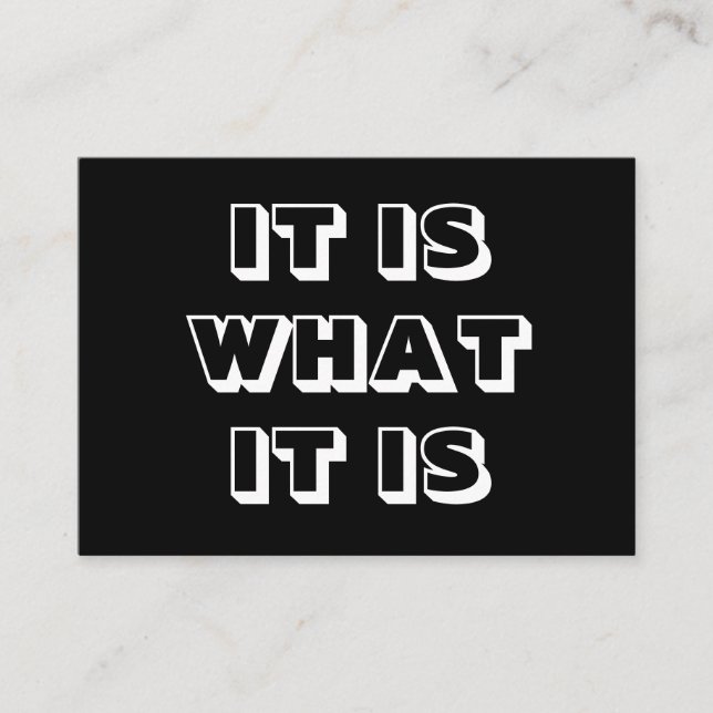 Es ist, was es ist, Schwarz-weiß moderne, fette Ka Hinweiskarte (Vorderseite)