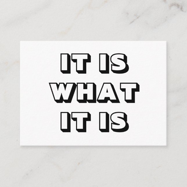 Es ist, was es ist, Schwarz-weiß moderne, fette Ka Hinweiskarte (Vorderseite)
