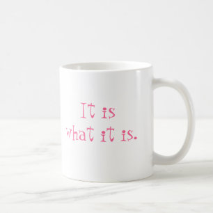 Es ist, was es ist tasse
