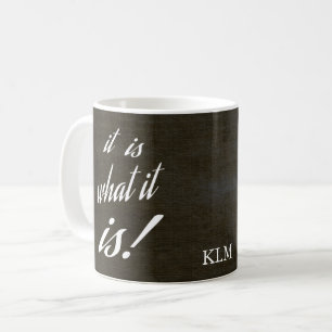 Es ist, was es ist - Typografie Kaffeetasse